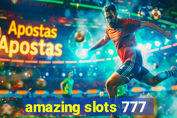 amazing slots 777